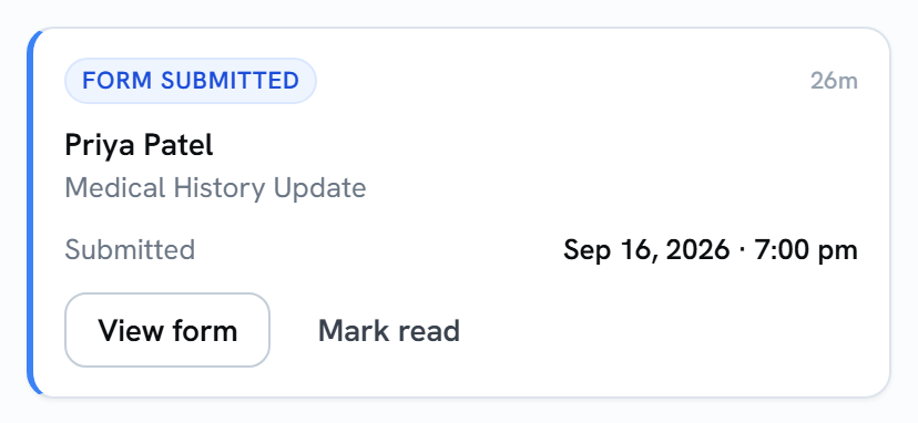 A Form submitted card for Priya Patel: the form name Medical History Update, submitted Sep 16, 2026 at 6:55 pm, with View form and Mark read buttons.