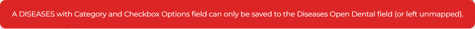 The red message shown when Save & Close is refused because the field isn't mapped to Diseases.