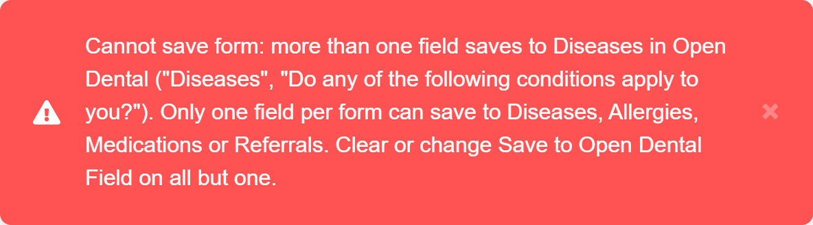 The red message shown when Save Changes is refused because two fields on the form save to the same Open Dental list.